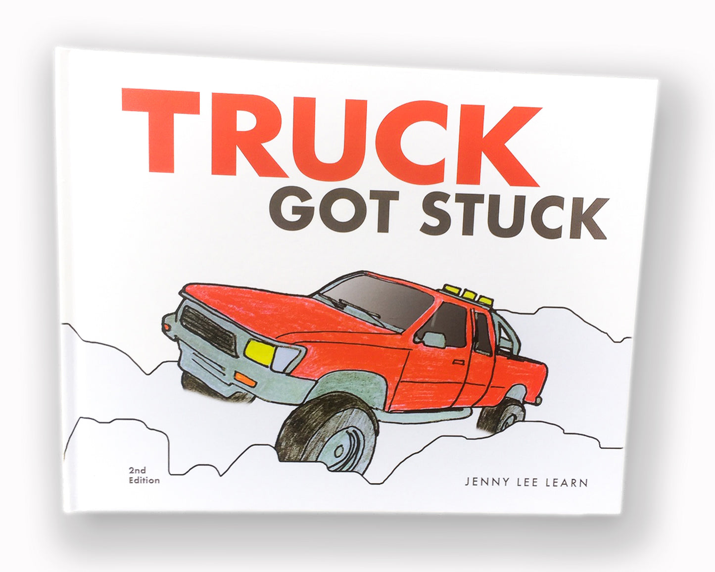 Truck Got Stuck – Hardcover Children’s Book, 2nd Edition
